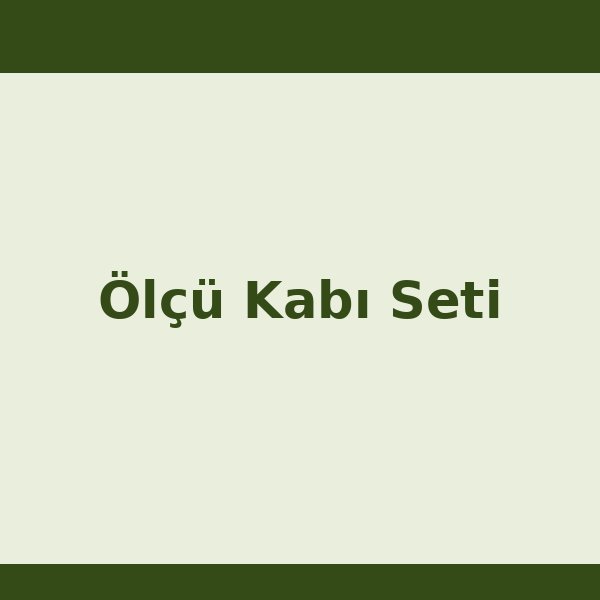 Ölçü Kabı Seti 5'li
